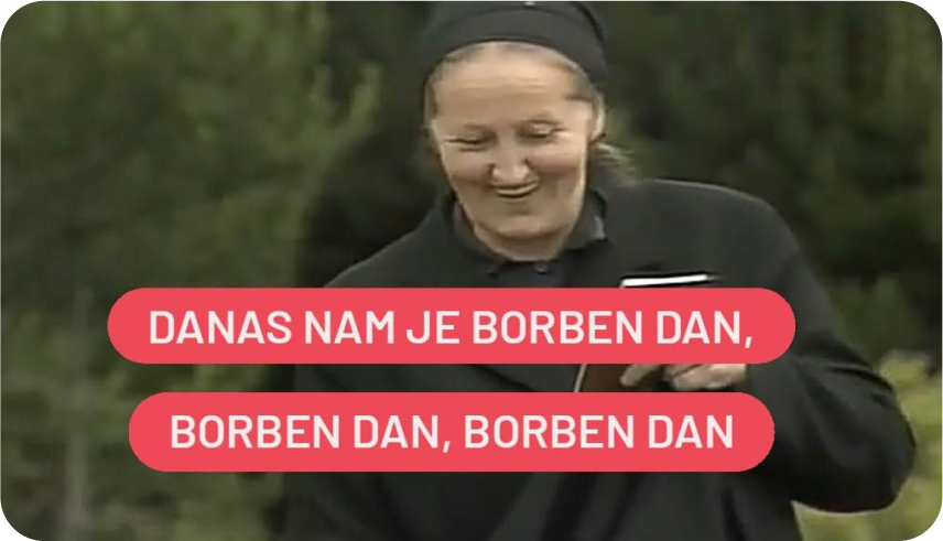 Danas nam je borben dan, borben dan, borben dan